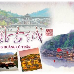 Trương Gia Giới Phượng Hoàng Cổ Trấn 6N5Đ